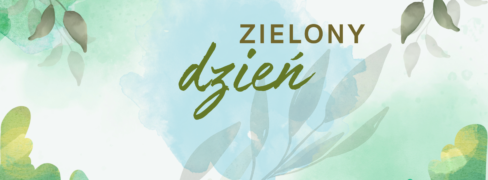 ZIELONY DZIEŃ
